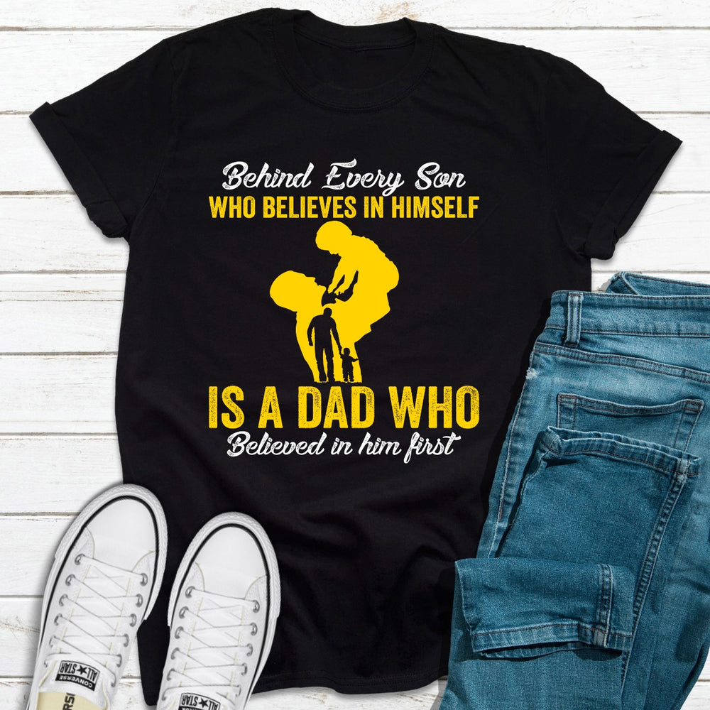 Behind Every Son Who Believes In Himself
