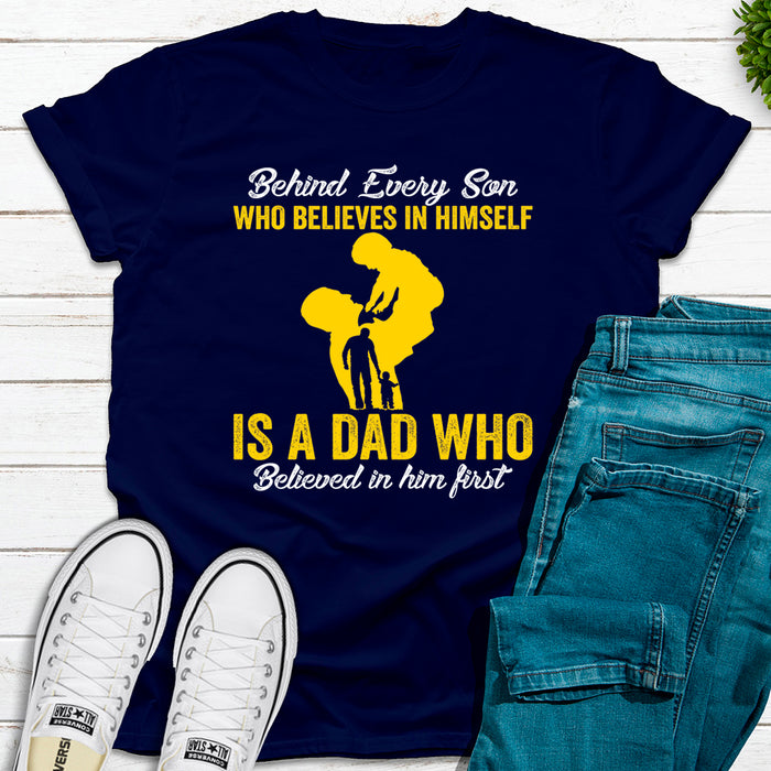 Behind Every Son Who Believes In Himself