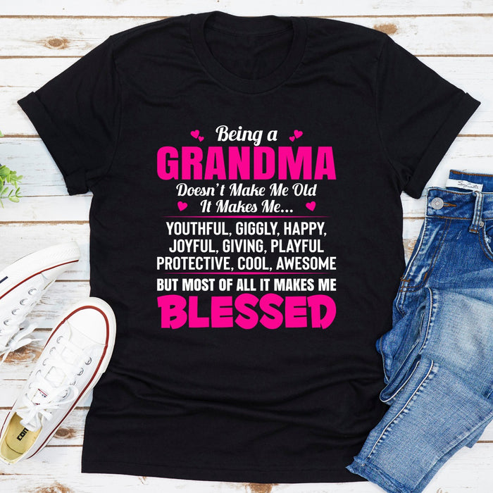 Being A Grandma Doesnt Make Me Old It Makes Me...