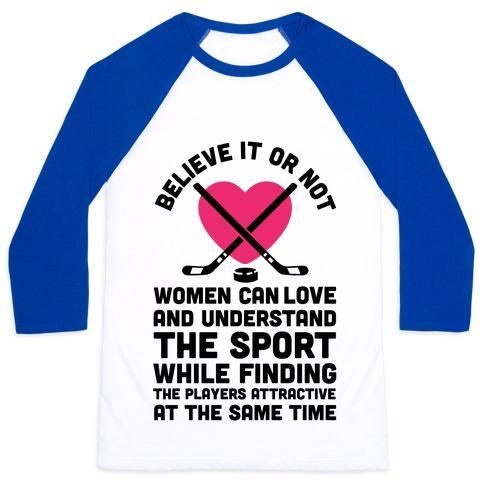 Virgin Teez  Baseball Tee Unisex Classic Baseball Tee / x-small / White/Blue BELIEVE IT OR NOT WOMEN CAN LOVE AND UNDERSTAND HOCKEY UNISEX CLASSIC BASEBALL TEE