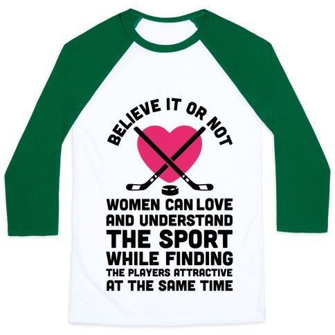 Virgin Teez  Baseball Tee Unisex Classic Baseball Tee / x-small / White/Dark Green BELIEVE IT OR NOT WOMEN CAN LOVE AND UNDERSTAND HOCKEY UNISEX CLASSIC BASEBALL TEE