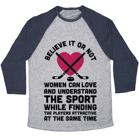 Virgin Teez  Baseball Tee Unisex Tri-Blend Baseball Tee / small / Athletic Gray / Navy BELIEVE IT OR NOT WOMEN CAN LOVE AND UNDERSTAND HOCKEY UNISEX TRI-BLEND BASEBALL TEE