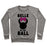 Virgin Teez  Pullover Crewneck Sweatshirt / x-small / Heathered Gray BELLE OF THE BALL CREWNECK SWEATSHIRT
