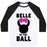 Virgin Teez  Baseball Tee Unisex Classic Baseball Tee / x-small / White/Black BELLE OF THE BALL UNISEX CLASSIC BASEBALL TEE