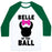 Virgin Teez  Baseball Tee Unisex Classic Baseball Tee / x-small / White/Dark Green BELLE OF THE BALL UNISEX CLASSIC BASEBALL TEE
