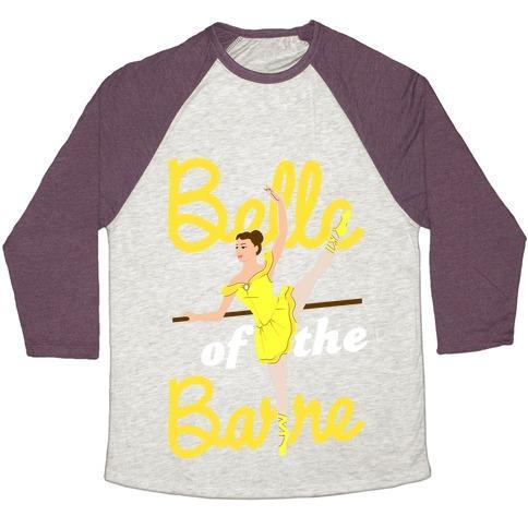 Virgin Teez  Baseball Tee Unisex Tri-Blend Baseball Tee / small / Oatmeal / Maroon BELLE OF THE BARRE UNISEX TRI-BLEND BASEBALL TEE
