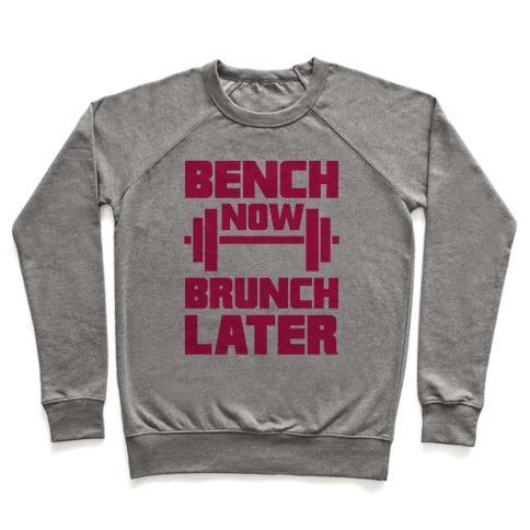 Virgin Teez  Pullover Crewneck Sweatshirt / x-small / Heathered Gray BENCH NOW, BRUNCH LATER CREWNECK SWEATSHIRT
