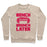 Virgin Teez  Pullover Crewneck Sweatshirt / x-small / Heathered Oatmeal BENCH NOW, BRUNCH LATER CREWNECK SWEATSHIRT