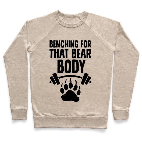Virgin Teez  Pullover Crewneck Sweatshirt / x-small / Heathered Oatmeal BENCHING FOR THAT BEAR BODY CREWNECK SWEATSHIRT