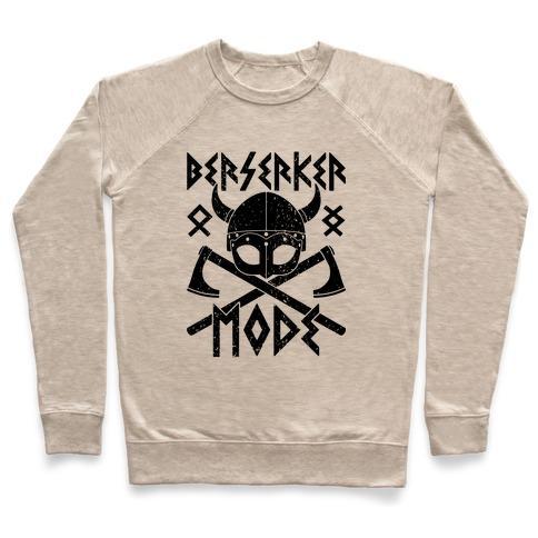 Virgin Teez  Pullover Crewneck Sweatshirt / x-small / Heathered Oatmeal BERSERKER MODE CREWNECK SWEATSHIRT