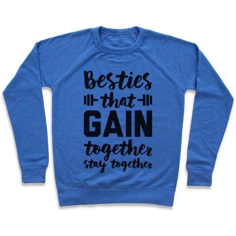 Virgin Teez  Pullover Crewneck Sweatshirt / x-small / Heathered Blue BESTIES THAT GAIN TOGETHER STAY TOGETHER CREWNECK SWEATSHIRT