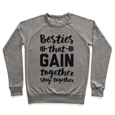 Virgin Teez  Pullover Crewneck Sweatshirt / x-small / Heathered Gray BESTIES THAT GAIN TOGETHER STAY TOGETHER CREWNECK SWEATSHIRT