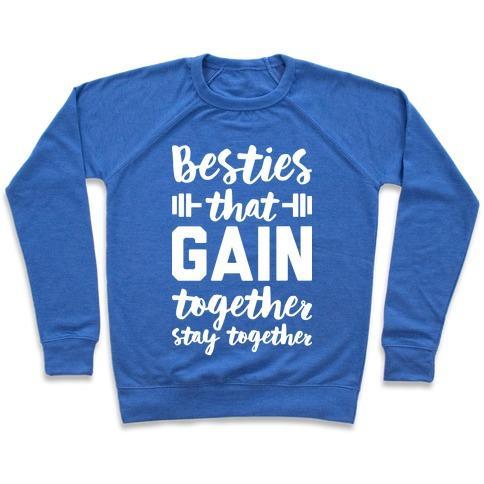 Virgin Teez  Pullover Crewneck Sweatshirt / x-small / Heathered Blue BESTIES THAT GAIN TOGETHER STAY TOGETHER CREWNECK SWEATSHIRT