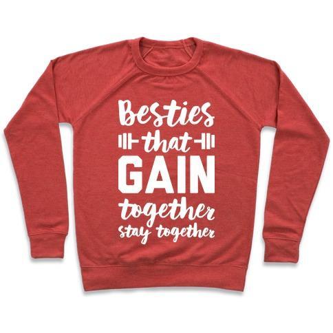 Virgin Teez  Pullover Crewneck Sweatshirt / x-small / Heathered Red BESTIES THAT GAIN TOGETHER STAY TOGETHER CREWNECK SWEATSHIRT