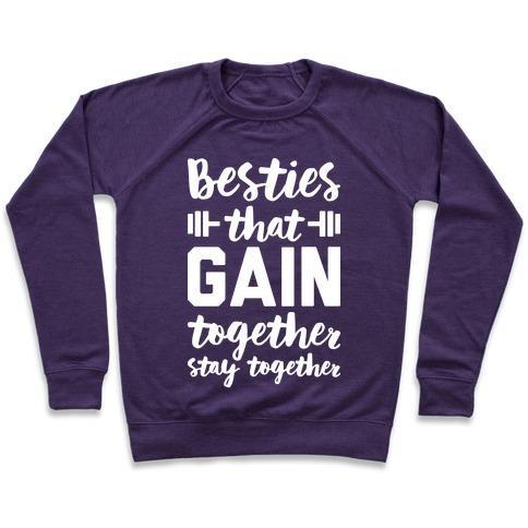 Virgin Teez  Pullover Crewneck Sweatshirt / x-small / Purple BESTIES THAT GAIN TOGETHER STAY TOGETHER CREWNECK SWEATSHIRT
