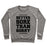Virgin Teez  Pullover Crewneck Sweatshirt / x-small / Heathered Gray BETTER SORE THAN SORRY CREWNECK SWEATSHIRT