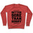 Virgin Teez  Pullover Crewneck Sweatshirt / x-small / Heathered Red BETTER SORE THAN SORRY CREWNECK SWEATSHIRT