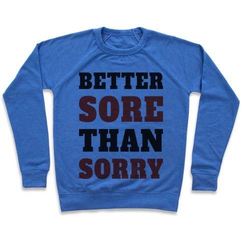 Virgin Teez  Pullover Crewneck Sweatshirt / x-small / Heathered Blue BETTER SORE THAN SORRY (TANK) CREWNECK SWEATSHIRT
