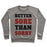 Virgin Teez  Pullover Crewneck Sweatshirt / x-small / Heathered Gray BETTER SORE THAN SORRY (TANK) CREWNECK SWEATSHIRT