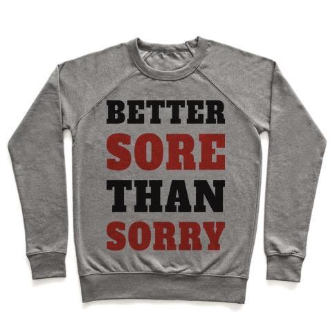 Virgin Teez  Pullover Crewneck Sweatshirt / x-small / Heathered Gray BETTER SORE THAN SORRY (TANK) CREWNECK SWEATSHIRT