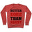 Virgin Teez  Pullover Crewneck Sweatshirt / x-small / Heathered Red BETTER SORE THAN SORRY (TANK) CREWNECK SWEATSHIRT