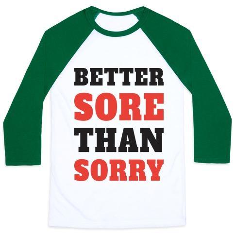 Virgin Teez  Baseball Tee Unisex Classic Baseball Tee / x-small / White/Dark Green BETTER SORE THAN SORRY (TANK) UNISEX CLASSIC BASEBALL TEE