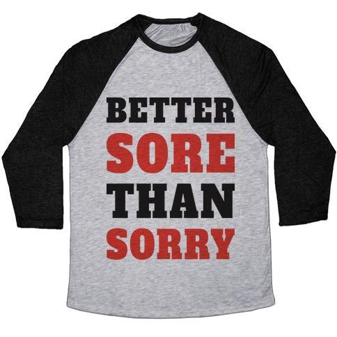 Virgin Teez  Baseball Tee Unisex Tri-Blend Baseball Tee / small / Athletic Gray / Black BETTER SORE THAN SORRY (TANK) UNISEX TRI-BLEND BASEBALL TEE