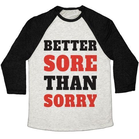 Virgin Teez  Baseball Tee Unisex Tri-Blend Baseball Tee / small / Oatmeal / Black BETTER SORE THAN SORRY (TANK) UNISEX TRI-BLEND BASEBALL TEE