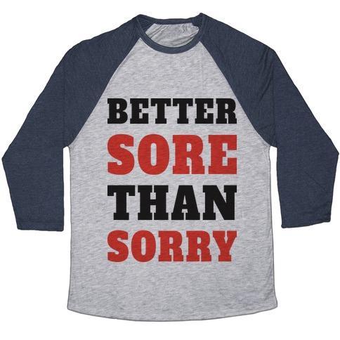 Virgin Teez  Baseball Tee Unisex Tri-Blend Baseball Tee / small / Athletic Gray / Navy BETTER SORE THAN SORRY (TANK) UNISEX TRI-BLEND BASEBALL TEE