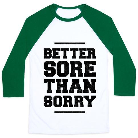 Virgin Teez  Baseball Tee Unisex Classic Baseball Tee / x-small / White/Dark Green BETTER SORE THAN SORRY UNISEX CLASSIC BASEBALL TEE