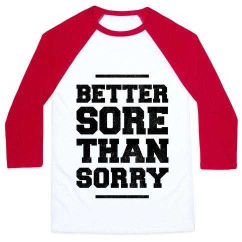 Virgin Teez  Baseball Tee Unisex Classic Baseball Tee / x-small / White/Red BETTER SORE THAN SORRY UNISEX CLASSIC BASEBALL TEE