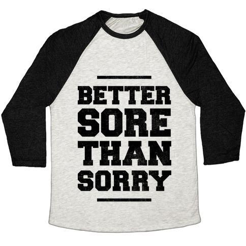 Virgin Teez  Baseball Tee Unisex Tri-Blend Baseball Tee / small / Oatmeal / Black BETTER SORE THAN SORRY UNISEX TRI-BLEND BASEBALL TEE