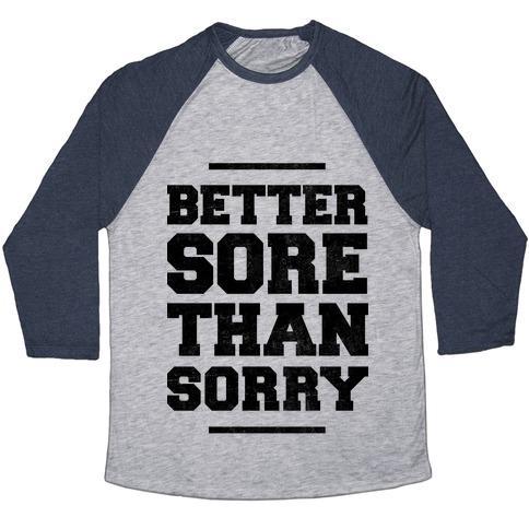 Virgin Teez  Baseball Tee Unisex Tri-Blend Baseball Tee / small / Athletic Gray / Navy BETTER SORE THAN SORRY UNISEX TRI-BLEND BASEBALL TEE