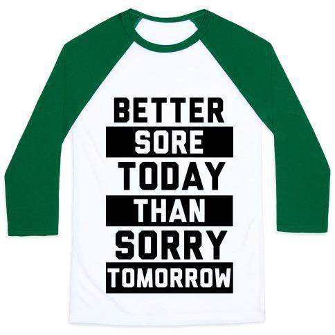Virgin Teez  Baseball Tee Unisex Classic Baseball Tee / x-small / White/Dark Green BETTER SORE TODAY THAN SORRY TOMORROW UNISEX CLASSIC BASEBALL TEE