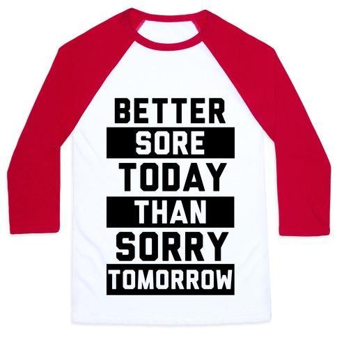 Virgin Teez  Baseball Tee Unisex Classic Baseball Tee / x-small / White/Red BETTER SORE TODAY THAN SORRY TOMORROW UNISEX CLASSIC BASEBALL TEE
