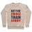 Virgin Teez  Pullover Crewneck Sweatshirt / x-small / Heathered Oatmeal BETTER SWOLE THAN SORRY (TANK) CREWNECK SWEATSHIRT