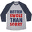 Virgin Teez  Baseball Tee Unisex Tri-Blend Baseball Tee / small / Athletic Gray / Navy BETTER SWOLE THAN SORRY (TANK) UNISEX TRI-BLEND BASEBALL TEE
