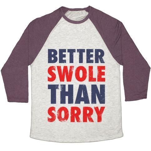 Virgin Teez  Baseball Tee Unisex Tri-Blend Baseball Tee / small / Oatmeal / Maroon BETTER SWOLE THAN SORRY (TANK) UNISEX TRI-BLEND BASEBALL TEE