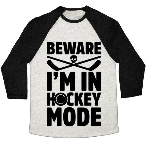 Virgin Teez  Baseball Tee Unisex Tri-Blend Baseball Tee / small / Oatmeal / Black BEWARE I'M IN HOCKEY MODE UNISEX TRI-BLEND BASEBALL TEE