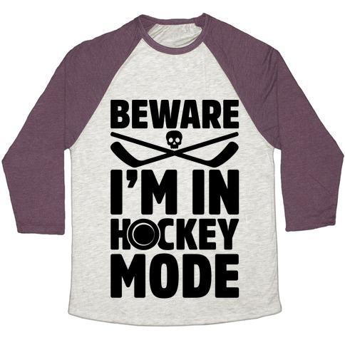 Virgin Teez  Baseball Tee Unisex Tri-Blend Baseball Tee / small / Oatmeal / Maroon BEWARE I'M IN HOCKEY MODE UNISEX TRI-BLEND BASEBALL TEE