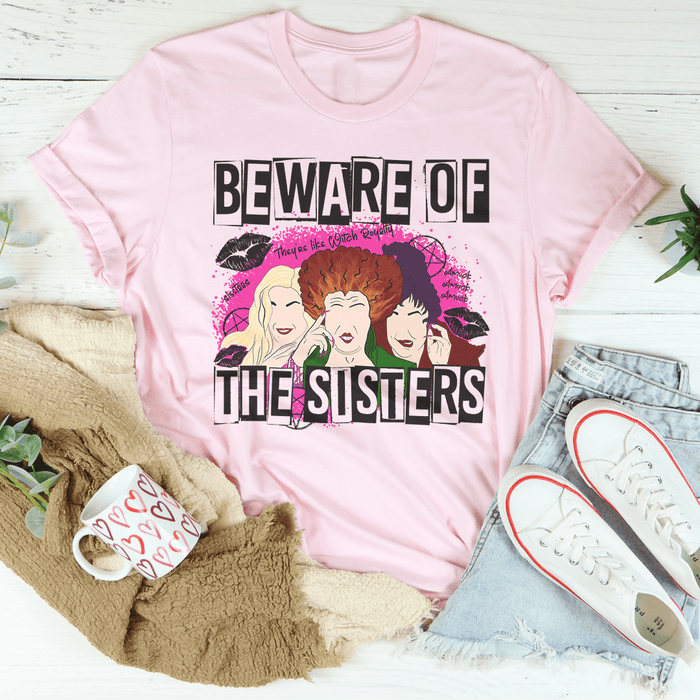 Beware Of The Sisters T-Shirt
