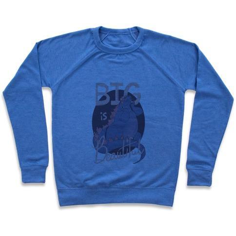 Virgin Teez  Pullover Crewneck Sweatshirt / x-small / Heathered Blue BIG IS BEAUTIFUL CREWNECK SWEATSHIRT