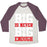Virgin Teez  Baseball Tee Unisex Tri-Blend Baseball Tee / small / Oatmeal / Maroon BIG IS NEVER BIG ENOUGH UNISEX TRI-BLEND BASEBALL TEE