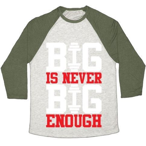 Virgin Teez  Baseball Tee Unisex Tri-Blend Baseball Tee / small / Oatmeal / Moss BIG IS NEVER BIG ENOUGH UNISEX TRI-BLEND BASEBALL TEE