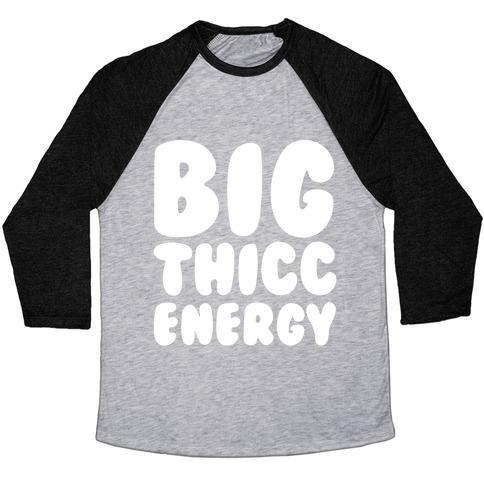 Virgin Teez  Baseball Tee Unisex Tri-Blend Baseball Tee / small / Athletic Gray / Black BIG THICC ENERGY THICK PARODY WHITE PRINT UNISEX TRI-BLEND BASEBALL TEE
