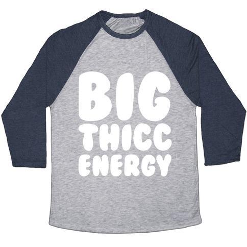 Virgin Teez  Baseball Tee Unisex Tri-Blend Baseball Tee / small / Athletic Gray / Navy BIG THICC ENERGY THICK PARODY WHITE PRINT UNISEX TRI-BLEND BASEBALL TEE