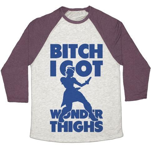 Virgin Teez  Baseball Tee Unisex Tri-Blend Baseball Tee / small / Oatmeal / Maroon BITCH I GOT WONDER THIGHS UNISEX TRI-BLEND BASEBALL TEE