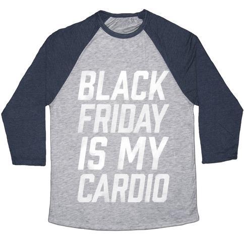 Virgin Teez  Baseball Tee Unisex Tri-Blend Baseball Tee / small / Athletic Gray / Navy BLACK FRIDAY IS MY CARDIO UNISEX TRI-BLEND BASEBALL TEE