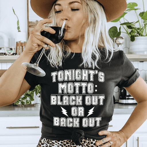 Black Out Or Back Out T-Shirt