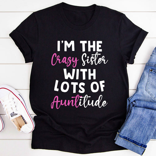 Im The Crazy Sister T-Shirt